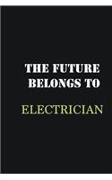 The Future belongs to Electrician: Writing careers journals and notebook. A way towards enhancement