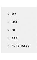 My list of bad purchases: Weekly financial planner. A simple weekly expense planner and tracker. Have the week at a glance and organize your money with this personal finance 