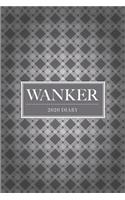 2020 Diary; Wanker