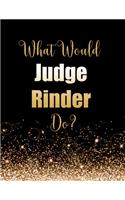 What Would Judge Rinder Do?