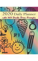 2020 Daily Planner with 365 Doodle Draw Prompts: Doodle Design for Artists Who Love to Sketch and Plan Their Days