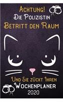 Achtung! Die Polizistin betritt den Raum und Sie zückt Ihren Wochenplaner 2020: DIN A5 Kalender / Terminplaner / Wochenplaner 2020 12 Monate: Januar bis Dezember 2020 - Jede Woche auf 2 Seiten