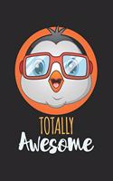 Totally Awesome Penguin: Calendar, weekly planner, diary, notebook, book 105 pages in softcover. One week on one double page. For all appointments, notes and tasks that you 