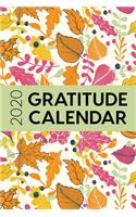 2020 Gratitude Calendar: 365 Days Dated Gratitude Journal For A Thankful New Year - Autumn Orange Floral Leaves(2 Pretty Flowers)