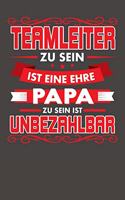 Teamleiter Zu Sein Ist Eine Ehre - Papa Zu Sein Ist Unbezahlbar: Januar 2020 bis Dezember 2020 - Wochen- und Monatsplaner, Terminplaner, Kalender, Kontaktliste, Geburtstagsliste, Geschenkideen, Habit Tracker uvm.
