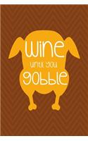 Wine Until You Gobble