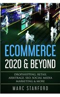 Ecommerce 2020 & Beyond