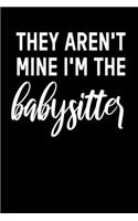 They Aren´t Mine Babysitter