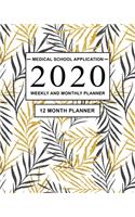 Medical School Application 2020 Weekly and Monthly Planner