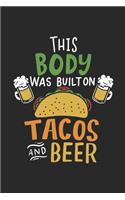 This Body was built on Tacos and Beer