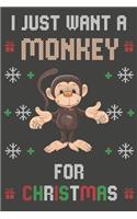 I Just Want A Monkey For Christmas: Christmas Gifts Monkey Blank Lined Notebooks, Journals, Planners and Diaries to Write In - For Monkey Lovers