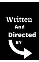 Written and Directed By: Written and Directed By 120-page