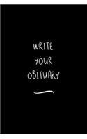 Write your Obituary