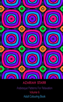 Arabesque Patterns For Relaxation Volume 6