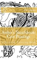 Amber's Sketchbook: Cave Paintings: A Detailed Coloring Book