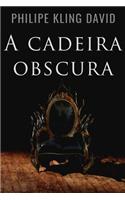 Cadeira Obscura