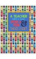 Teacher Thank You -A Teacher Takes a Hand: Teacher Notebook - Journal or Planner for Teacher Gift: Great for Teacher Appreciation/Thank You/Retirement/Year End Gift - Crayons