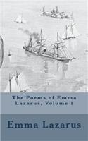 The Poems of Emma Lazarus, Volume 1