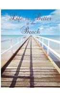 Life is Better at the Beach: Jetty/ Pier Seaside/Ocean Notebook Graph Paper Pad 5 x 5, 120-page, 8.5 x 11 in (Large) School Office College Laboratory