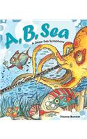 A, B, Sea
