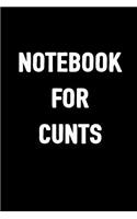 Notebook for Cunts