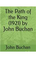 The Path of the King (1921) by John Buchan