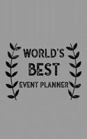 World's Best Event Planner: Notebook, Journal or Planner Size 6 X 9 110 Lined Pages Office Equipment Great Gift Idea for Christmas or Birthday for an Event Planner