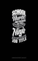 School Nurse Only Because Full Time Multi Tasking Ninja Is Not an Actual Job Title