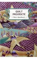 Quilt Projekte - Mein Ideenbuch -: Extra dickes Notizbuch I 120 Seiten Punkteraster für die Projektplanung deiner kreativen Handarbeit Ideen I Für Gedanken, Quilting Zubehör Listen un
