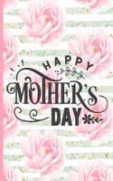Happy Mother's Day: Blank Lined Notebook Journal Diary Composition Notepad 120 Pages 6x9 Paperback Mother Grandmother Pink