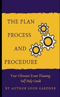 Plan, Process and Procedure: Your Ultimate Event Planning Self-Help Guide