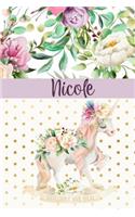 Nicole: Personalized Unicorn Journal & Sketchbook Lined Writing Notebook with Personalized Name for Writing, Drawing & Sketching 6x9 120 Pages Watercolor Fl