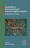 Innovation in University-Based Intensive English Programs: From Start to Future