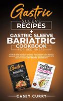 Gastric Sleeve Recipes+Gastric Sleeve Bariatric Cookbook for Beginners