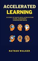 Accelerated Learning