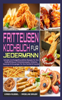 Fritteusen-Kochbuch Für Jedermann