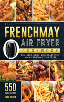 The FrenchMay Air Fryer Cookbook