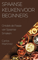 Spaanse Keuken voor Beginners
