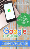 Google Classroom For Teachers Step By Step Guide