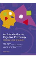 An Introduction to Cognitive Psychology: Processes and Disorders