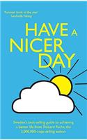 Have a Nicer Day