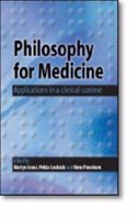 Philosophy for Medicine: Applications in a Clinical Context