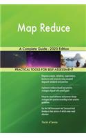 Map Reduce A Complete Guide - 2020 Edition