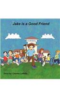 Jake is a Good Friend