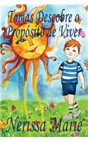 Tomas Descobre o Propósito de Viver (historia infantil, livros infantis, livros de crianças, livros para bebês, livros paradidáticos, livro infantil ilustrado, livrinho infantil, livros infantis)