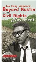 No Easy Answers: Bayard Rustin and the Civil Rights Movement