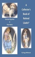 A Collectors Book of Retired Lladro: Genuine Figurines & Their Marks