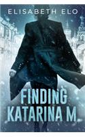 Finding Katarina M.