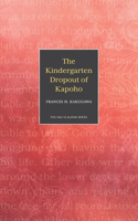 The Kindergarten Dropout of Kapoho