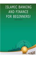 Islamic Banking and Finance For Beginners!